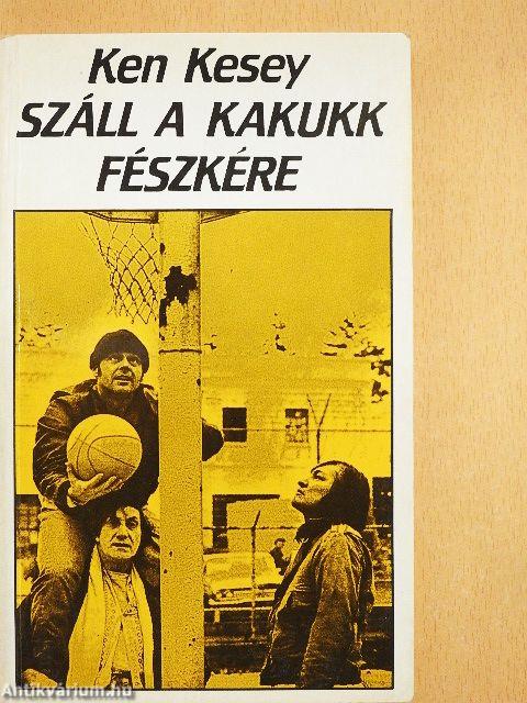 Száll a kakukk fészkére