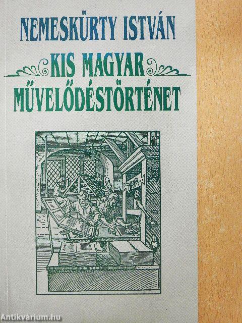 Kis magyar művelődéstörténet