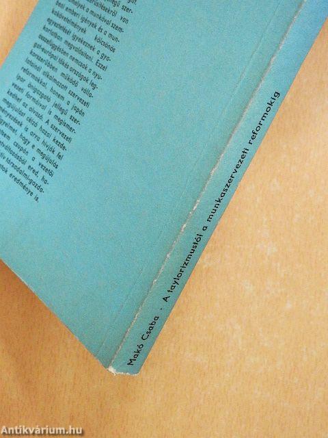 A Taylorizmustól a munkaszervezeti reformokig