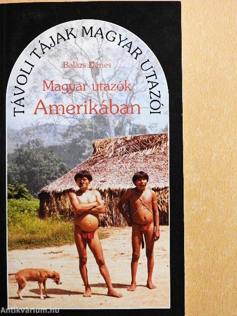 Magyar utazók Amerikában