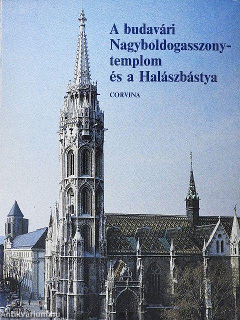 A budavári Nagyboldogasszony-templom és a Halászbástya