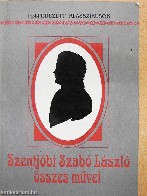 Szentjóbi Szabó László összes művei