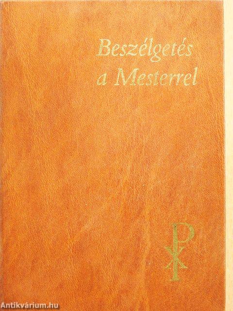 Beszélgetés a Mesterrel