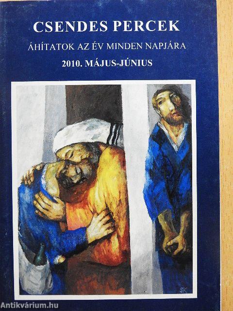 Csendes percek 2010. május-június