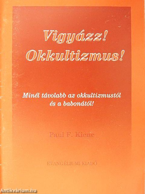 Vigyázz! Okkultizmus!
