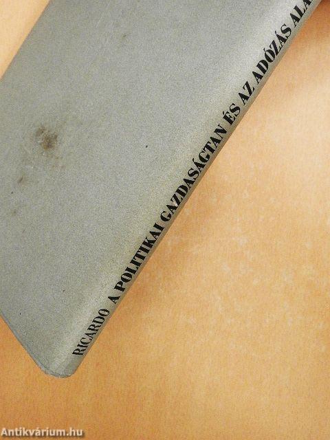 A politikai gazdaságtan és az adózás alapelvei