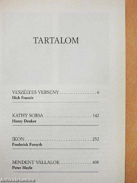Veszélyes verseny/Kathy sorsa/Ikon/Mindent vállalok