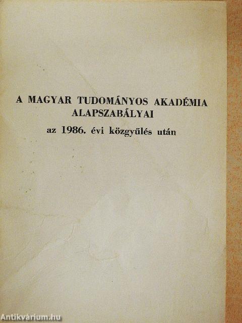A Magyar Tudományos Akadémia alapszabályai az 1986. évi közgyűlés után