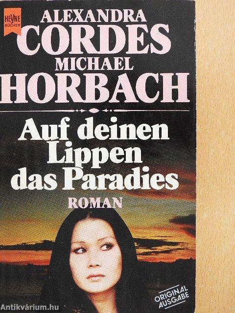 Auf deinen Lippen das Paradies