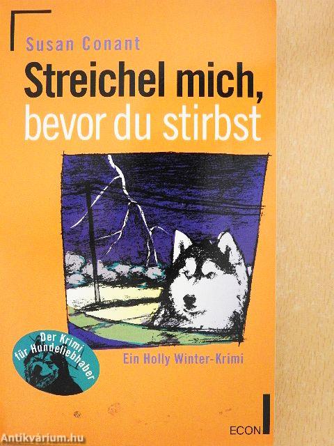 Streichel mich, bevor du stirbst