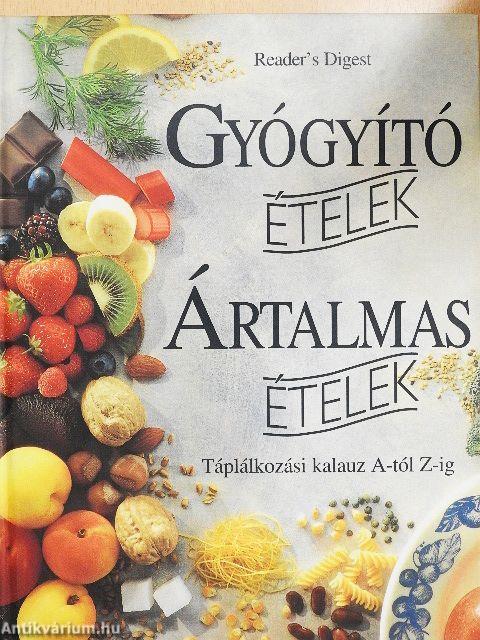 Gyógyító ételek - Ártalmas ételek 