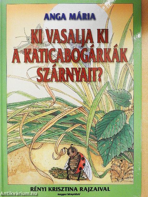 Ki vasalja ki a katicabogárkák szárnyait?