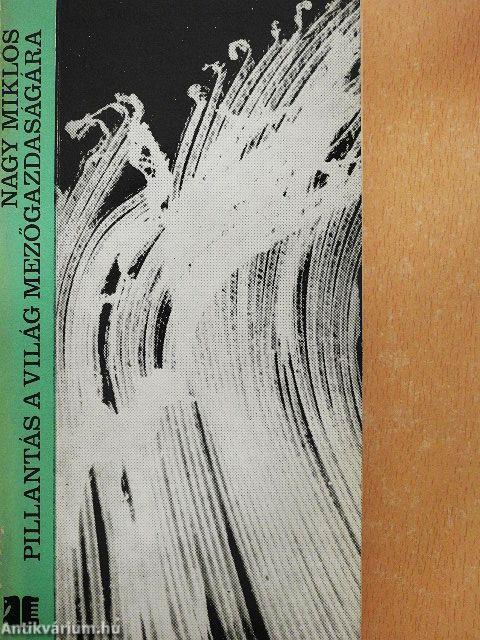 Pillantás a világ mezőgazdaságára