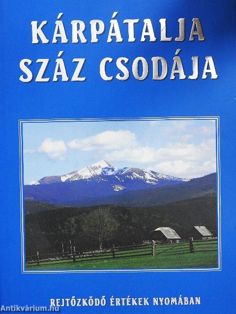 Kárpátalja száz csodája