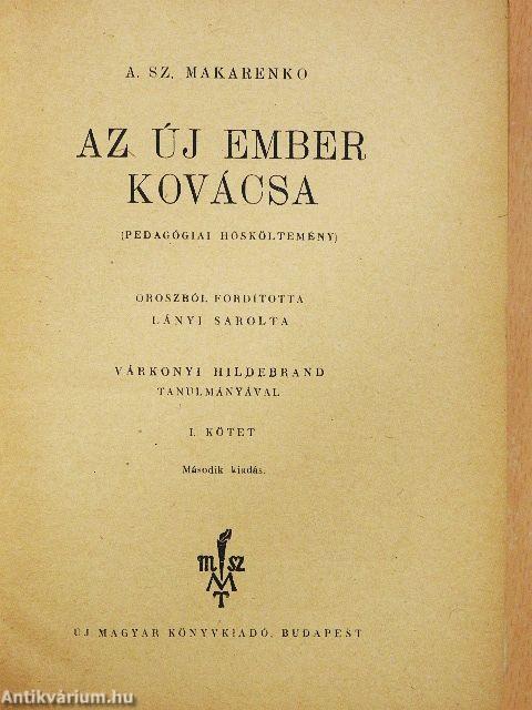 Az új ember kovácsa I-II.