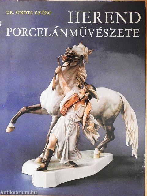 Herend porcelánművészete