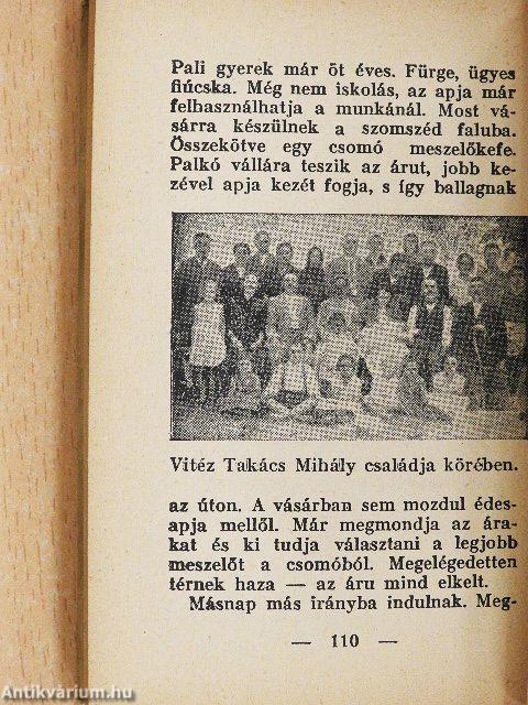 Vitéz Takács Mihály szomorú életének és hősi tetteinek története