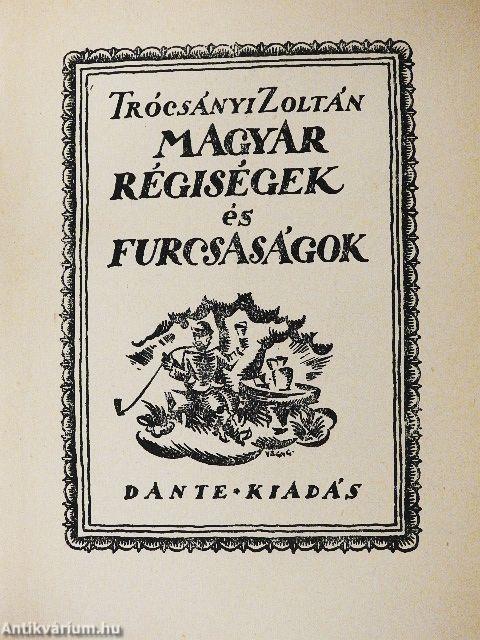 Magyar régiségek és furcsaságok 5.