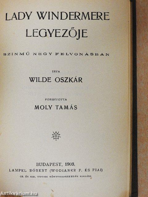 Salome/Három mese/Lady Windermere legyezője/A readingi fegyház balladája/De profundis