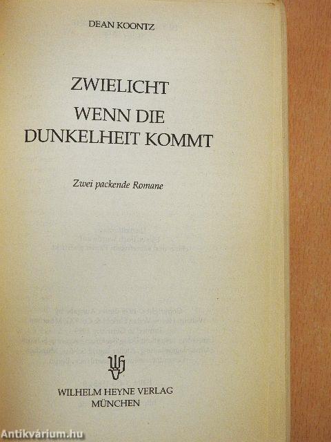 Zwielicht/Wenn die Dunkelheit Kommt