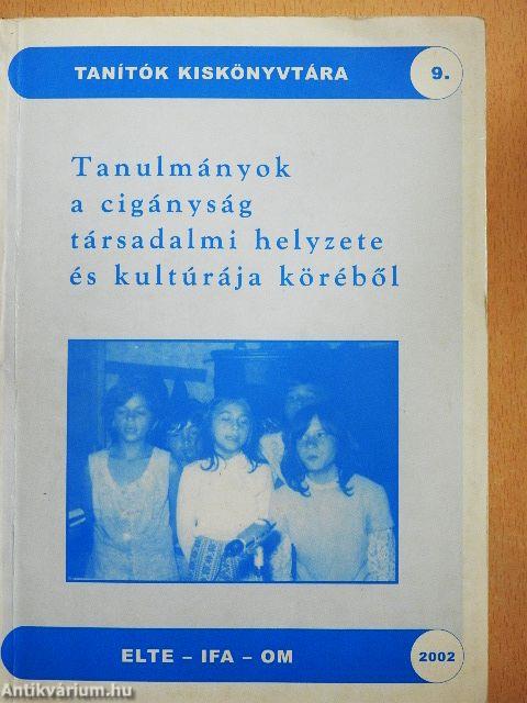 Tanulmányok a cigányság társadalmi helyzete és kultúrája köréből