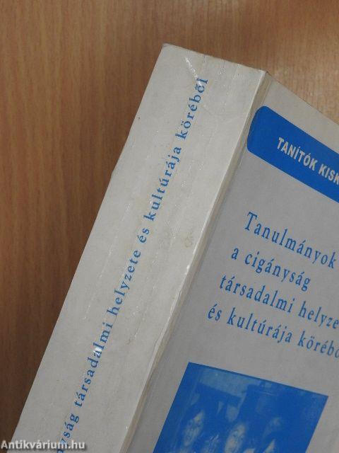 Tanulmányok a cigányság társadalmi helyzete és kultúrája köréből