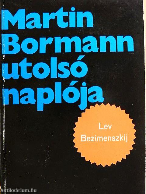 Martin Bormann utolsó naplója