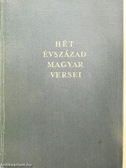 Hét évszázad magyar versei I-IV.