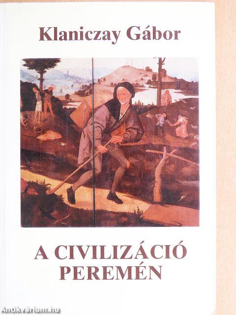 A civilizáció peremén