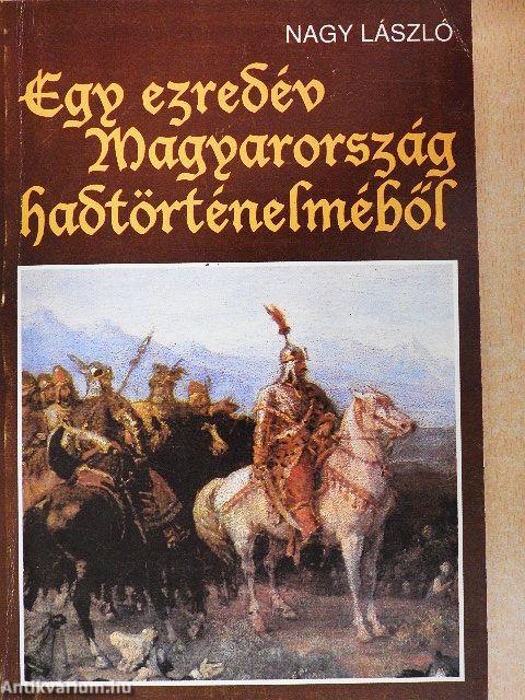Egy ezredév Magyarország hadtörténelméből