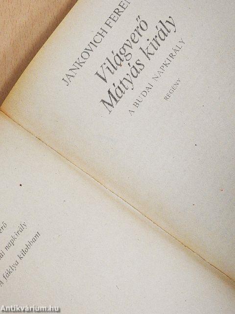 Világverő Mátyás király 1-3.