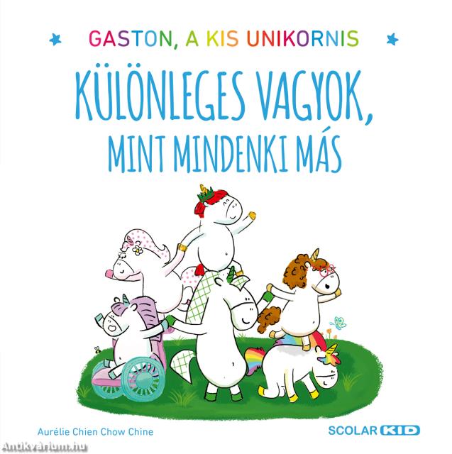 Gaston a kis unikornis - Különleges vagyok, mint mindenki más