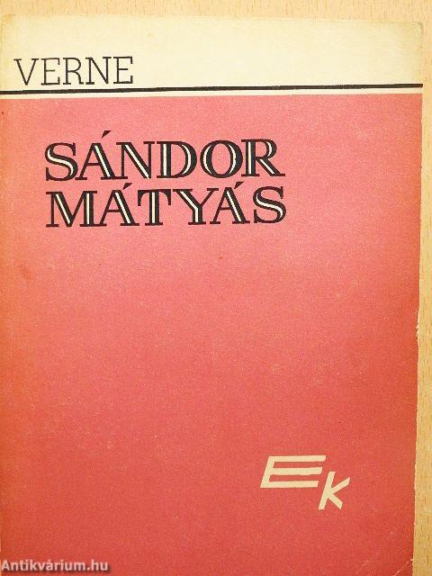 Sándor Mátyás I-II.