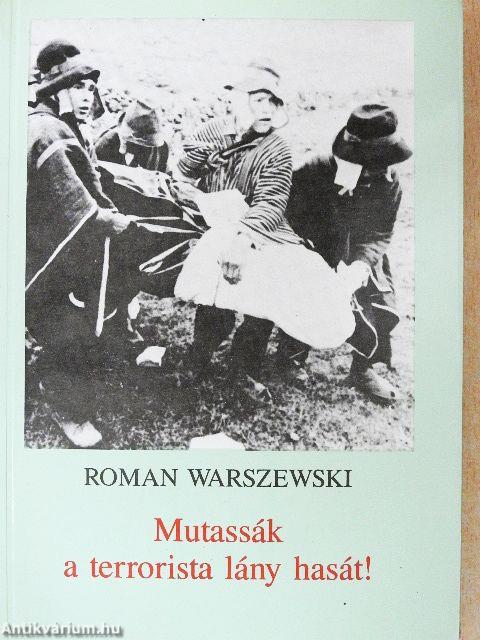Mutassák a terrorista lány hasát!