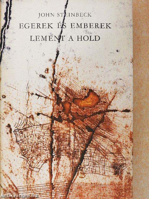 Egerek és emberek/Lement a hold