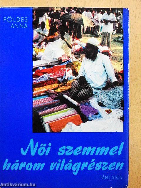 Női szemmel három világrészen