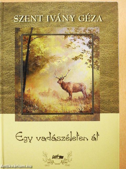 Egy vadászéleten át