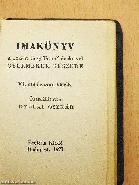 Imakönyv a "Szent vagy Uram" énekeivel gyermekek részére