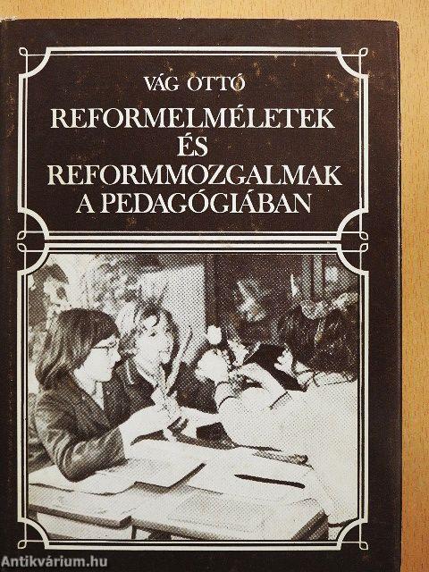 Reformelméletek és reformmozgalmak a pedagógiában