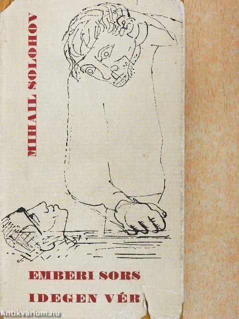 Emberi sors/Idegen vér