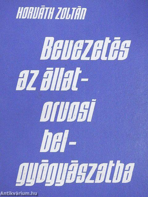 Bevezetés az állatorvosi belgyógyászatba