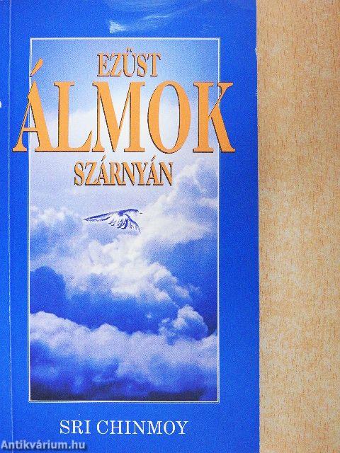 Ezüst álmok szárnyán