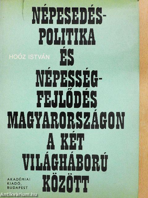 Népesedéspolitika és népességfejlődés Magyarországon a két világháború között