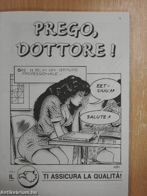 Prego, dottore!