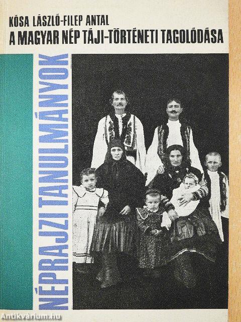 A magyar nép táji-történeti tagolódása