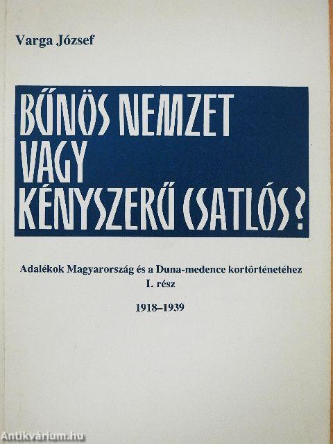 Bűnös nemzet vagy kényszerű csatlós? I-II.