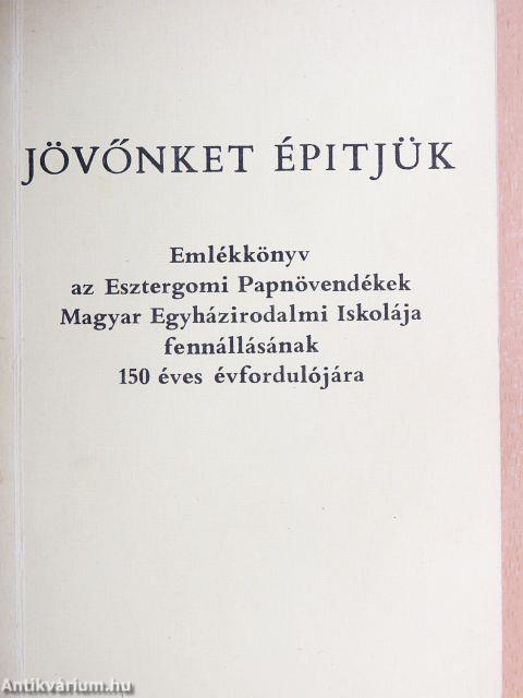 Jövőnket építjük