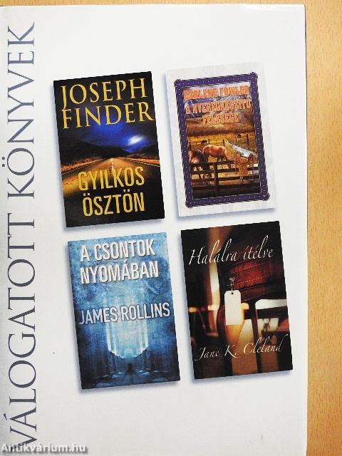 Gyilkos ösztön/A nyeregkészítő felesége/A csontok nyomában/Halálra ítélve