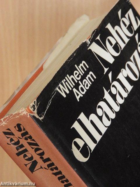 Nehéz elhatározás