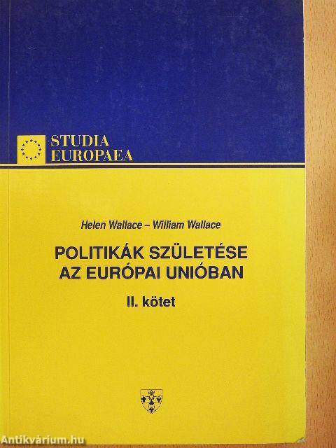 Politikák születése az Európai Unióban II.